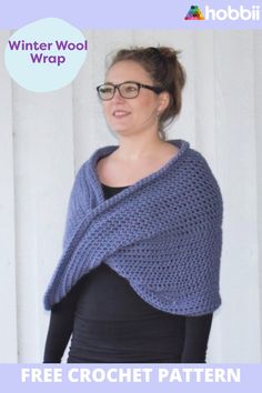 a woman wearing a blue knitted shawl with text that reads winter wool wrap free crochet pattern