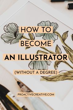 an illustration with text overlaying how to become an illustrator without a degree