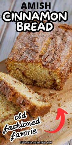 an old fashioned cinnamon bread is cut into slices on a cutting board with the words, old fashioned favorite