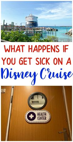 the disney cruise sign with text that says what happens if you get sick on a disney cruise