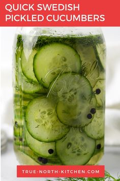 pickled cucumbers in a jar with text overlay that reads quick pickled swedish cucumbers