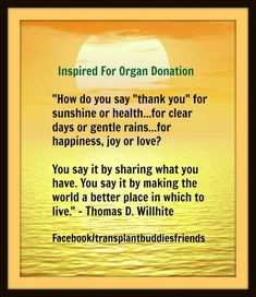 an orange sunset with the words inspired for organ donation