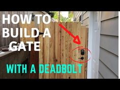 a wooden gate with an arrow pointing to the right and how to build a gate with a dead bolt