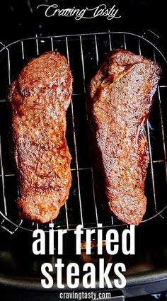 two steaks cooking on top of a grill with the words, air fryer striplon steaks