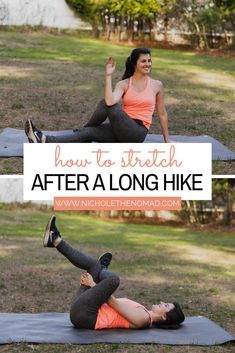 a woman doing an exercise on a mat with the words how to stretch after a long hike