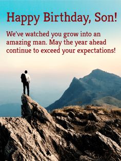 a man standing on top of a mountain with the words happy birthday, son