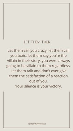 a quote that reads, let them talk and tell you're not talking to someone