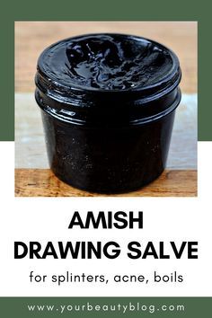 Amish Black Drawing Salve, Amish Black Drawing Salve Recipe, Home Made Salve, Diy Black Drawing Salve, Drawing Salve For Splinters, Essential Oil For Boils On Skin, Homemade Drawing Salve, Black Drawing Salve Recipe, Diy Drawing Salve For Boils