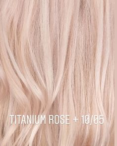 Titanium Rose Hair, Burnette Hair, Natural Strawberry Blonde Hair, Blonde Hair With Fringe, Hair Education, Anton Chekhov, Color Formulas