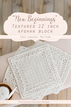 three crocheted coasters with text that reads new beginnings textured 12 inch afghan block