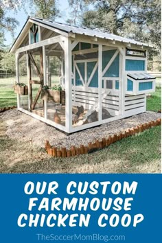 a chicken coop with the words, our custom farmhouse chicken coop on it's side