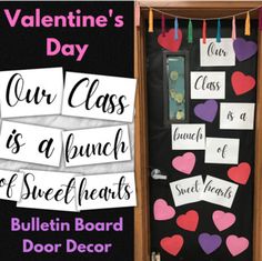 valentine's day bulletin board with hearts on it and the words our class is a bunch of sweethearts