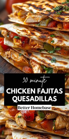 chicken fajitas quesadillas stacked on top of each other with text overlay