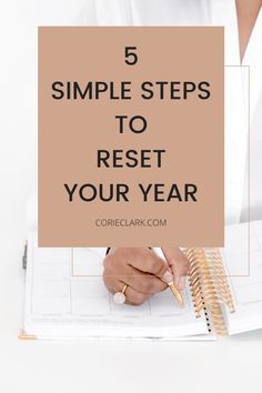 a woman writing on a notepad with the words 5 simple steps to rest your year