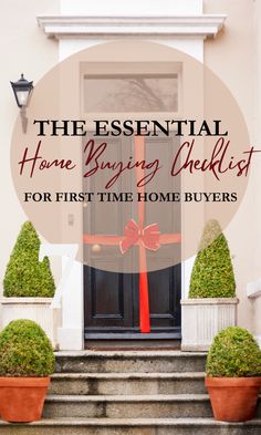 the essential home buying checklist for first time buyers