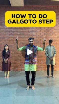 three people standing in front of a brick wall with the words how to do galgotto step