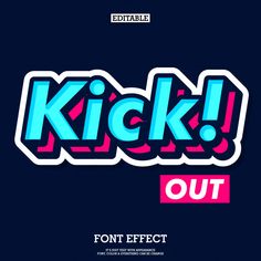 the text kick out is made up of different colors and font styles, including blue, pink