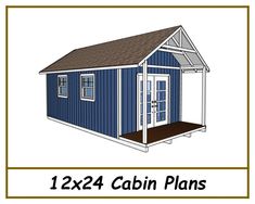 the 12x24 cabin plans are available in two sizes and include an attached porch