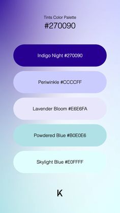 Tints Color Palette Indigo Night #270090 · Periwinkle #CCCCFF · Lavender Bloom #E6E6FA · Powdered Blue #B0E0E6 · Skylight Blue #E0FFFF Massage Room, Colour Tint, Powder Blue, Color Names, Blue Sapphire, Color Palette