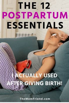 a woman laying on top of a couch with her legs crossed and the words, the 12 postpartum essentials i actually used after giving birth