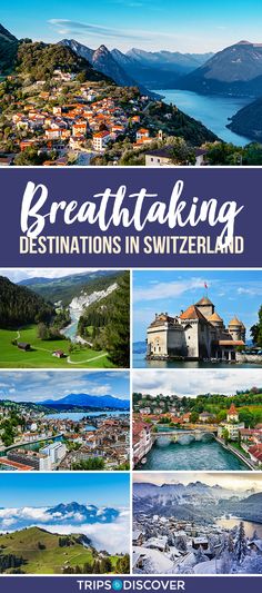 a collage of photos with the words breathtaking destinations in switzerland on it's cover