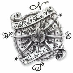 a tattoo design with the words not all those who wander are lost