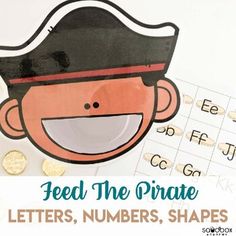 feed the pirate letters, numbers, shapes and activities to practice letter recognition with this free printable