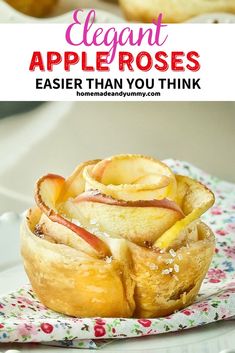 an apple rose is sitting on top of a flowered napkin with the words elegant appetizers easier than you think