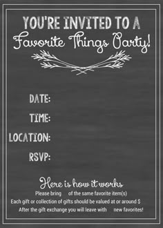 a black and white photo with the words, you're invited to a favorite things party