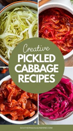 four pictures with the words creative pickled cabbage recipes in different colors and sizes on them