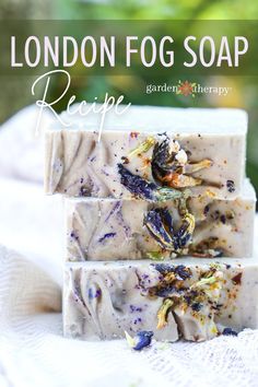 the london fog soap recipe is made with lavender, chamomile and rosemary