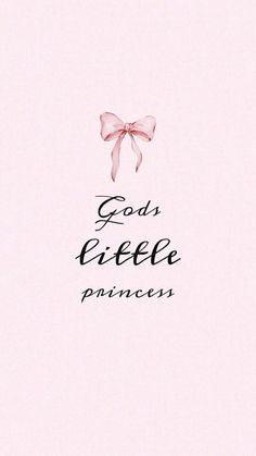 a pink background with the words god's little princess and a bow on it