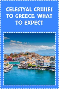 Everything you need to know about Celestyal Cruises to Greece. How to explore the Greek Islands and what’s included on a Celestyal Cruise.