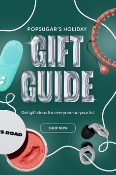 an advertisement for popsugar's holiday gift guide, with various items on it