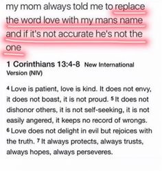 a text message that reads, my mom always told me to replace the word love with my man's name and if it's not accurate he's not