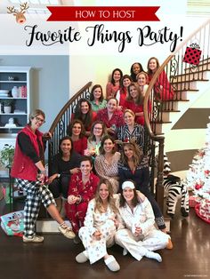 a group of women in pajamas posing for a photo with the words how to host favorite things party