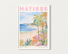 a poster with the words matissee and palm trees in front of a beach