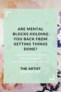 Artist mental blocks keep you from doing all those things you need to do, or want to do, to move you toward the life you really want. If you are struggling with mental blocks, click to learn more about how to move beyond the blocks. Get Unstuck