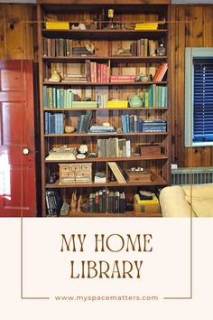 a bookshelf filled with lots of books in front of a window and the words, my home library