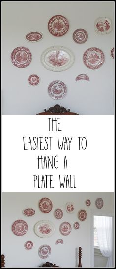 plates are hanging on the wall with text overlay that says the easier way to hang a plate wall