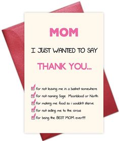 a card that says mom i just wanted to say thank you