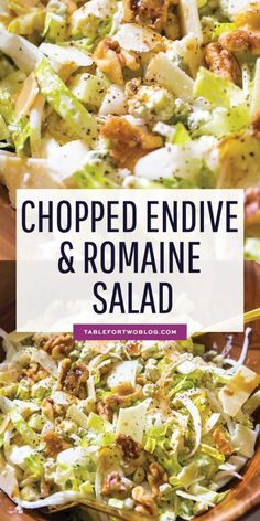 chopped endive and romaine salad in a wooden bowl with the title above it