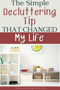 the simple decluttering tip that changed my life