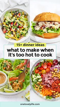 four different salads with the words 15 dinner ideas what to make when it's too hot to cook