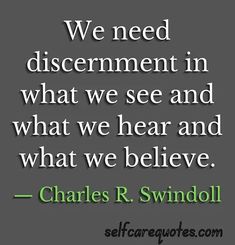 charles r swindoll quote about discernment in what we see and what we believe