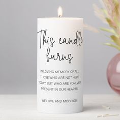 this candle burns in loving memory of all those who are not there