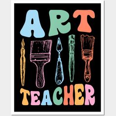 the words art teacher written in different colors on a black background with paintbrushes