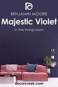 a living room with a pink couch and blue wall behind it, the text reads benjamin moore majestic violet in the living room