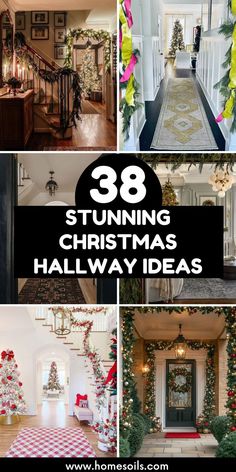 christmas decorations are featured in this collage with the words, 39 stunning christmas hallway ideas