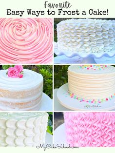 four different types of cakes with the words easy ways to frost a cake